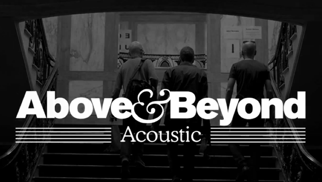Trailer for Above & Beyond Acoustic Album and Film